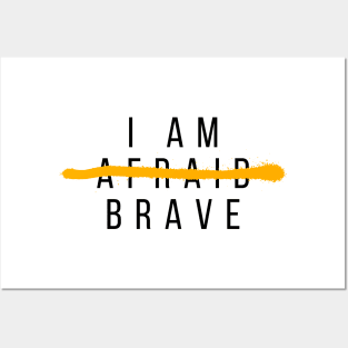 I am Brave Posters and Art